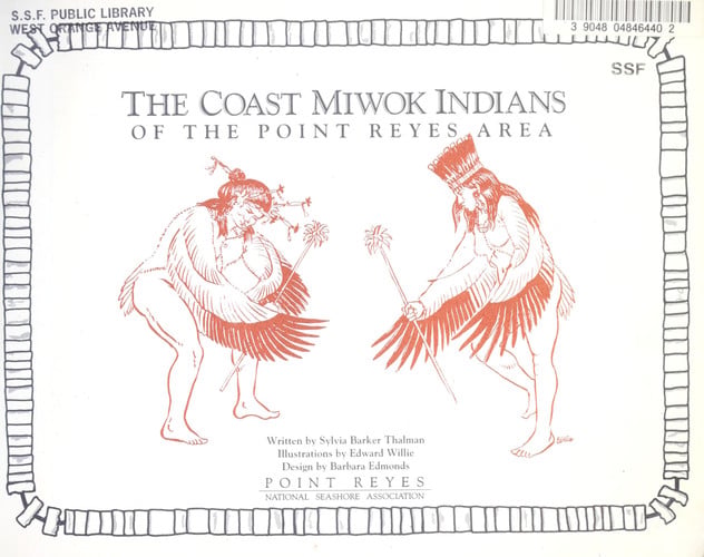 The Coast Miwok Indians of the Point Reyes Area