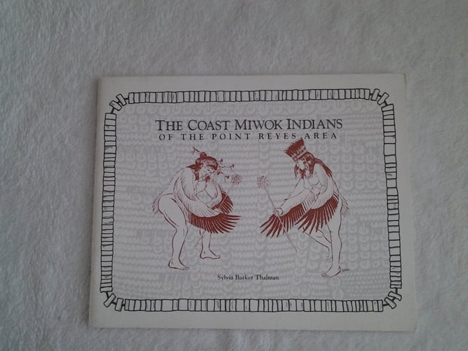 The Coast Miwok Indians of the Point Reyes Area