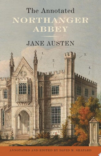 The Annotated Northanger Abbey