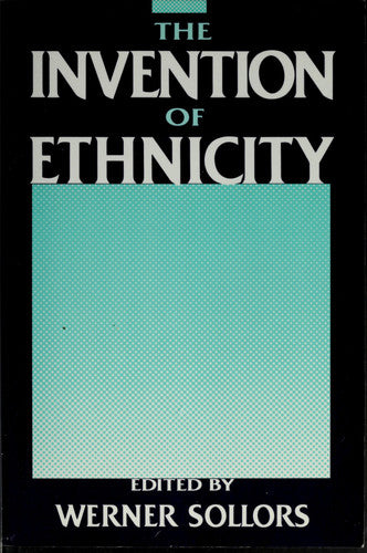 The Invention of Ethnicity