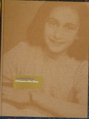 Anne Frank House: A Museum With a Story