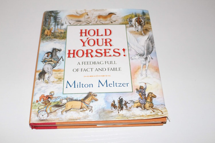 Hold Your Horses!: A Feedbag Full of Fact and Fable