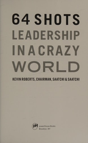 64 Shots: Leadership in a Crazy World
