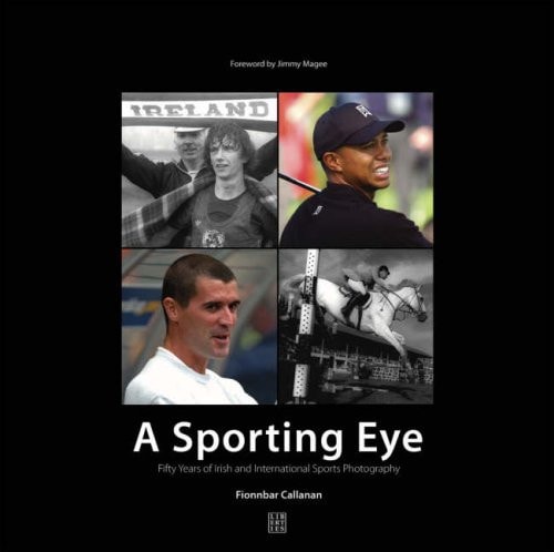 A Sporting Eye: 50 Years of Irish & International Sports Photography