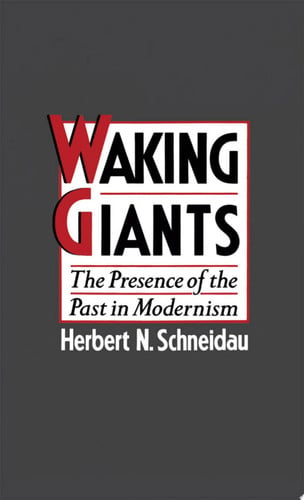 Waking Giants: The Presence of the Past in Modernism