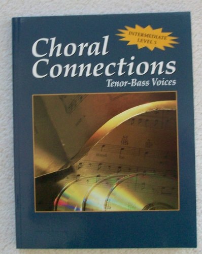 Choral Connections, Level 3, Tenor-Bass, Student Edition