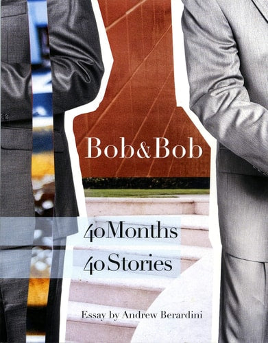 BOB & BOB 40 Months/40 Stories