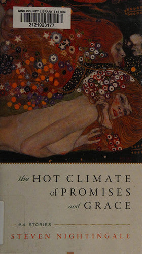 The Hot Climate of Promises and Grace: 64 Stories