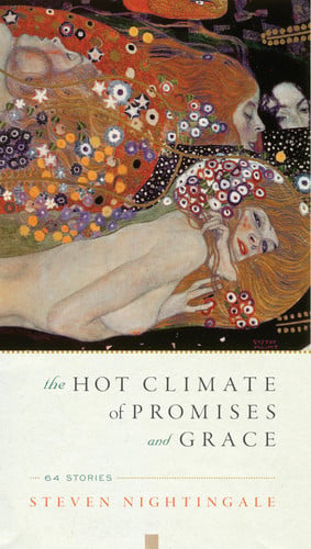 The Hot Climate of Promises and Grace: 64 Stories