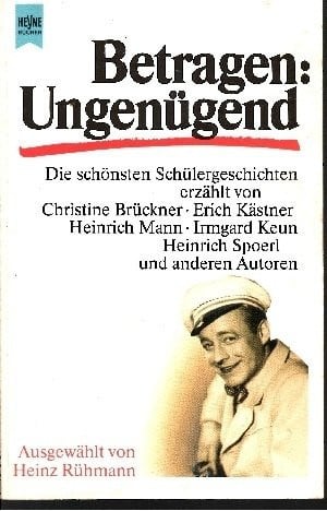Betragen: Ungenügend. Die schönsten Schülergeschichten.