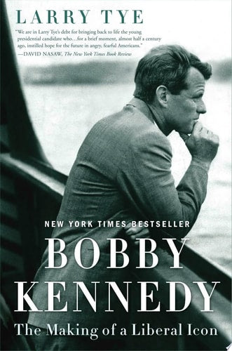 Bobby Kennedy: The Making of a Liberal Icon