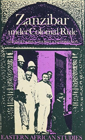 Zanzibar under Colonial Rule (Eastern African Studies)