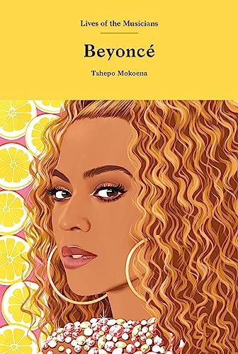 Beyoncé (Lives of the Musicians)