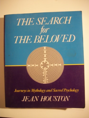 The Search for the Beloved: Journeys in Sacred Psychology