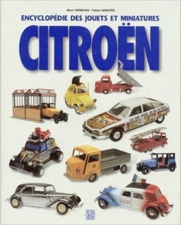 Encyclopedie des jouets et miniatures Citroen