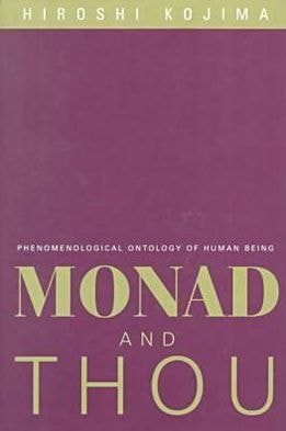 Monad and Thou: Phenomenological Ontology Of Human Being (Volume 27) (Series In Continental Thought)