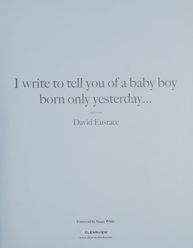 I Write To Tell You Of A Baby Boy Born Only Yesterday . . . .