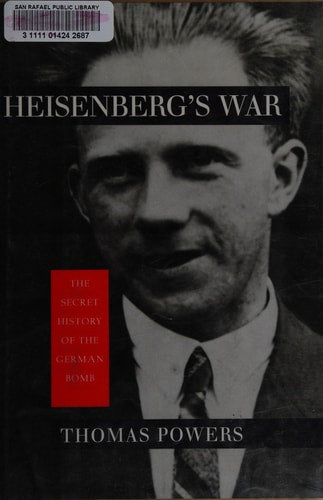 Heisenberg's War: The Secret History of the German Bomb