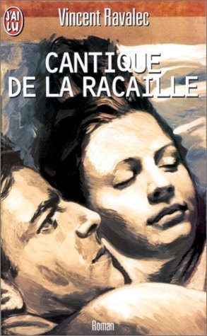 Cantique de la racaille (LITTÉRATURE FRANÇAISE)
