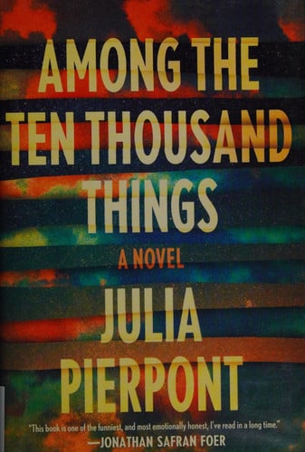 Among the Ten Thousand Things: A Novel