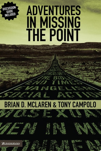 Adventures in Missing the Point: How the Culture-Controlled Church Neutered the Gospel