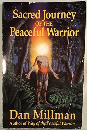 Sacred Journey of the Peaceful Warrior