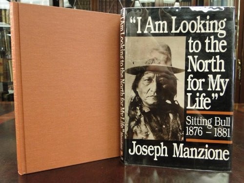 I am looking to the North for my life"--Sitting Bull, 1876-1881 (University of Utah publications in the American West)