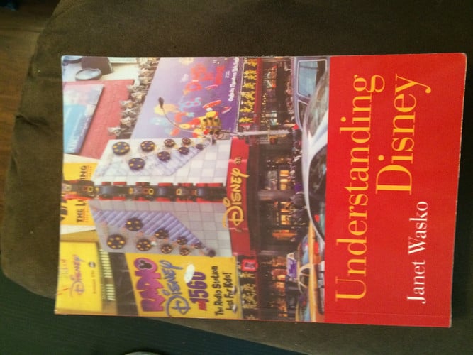 Understanding Disney: The Manufacture of Fantasy