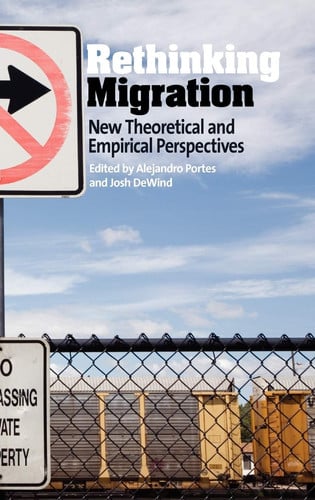Rethinking Migration: New Theoretical and Empirical Perspectives