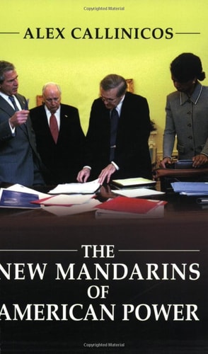 The New Mandarins of American Power: The Bush Administration's Plans for the World