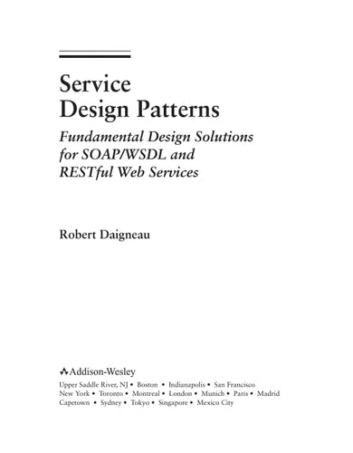 Service Design Patterns: Fundamental Design Solutions for SOAP/WSDL and RESTful Web Services