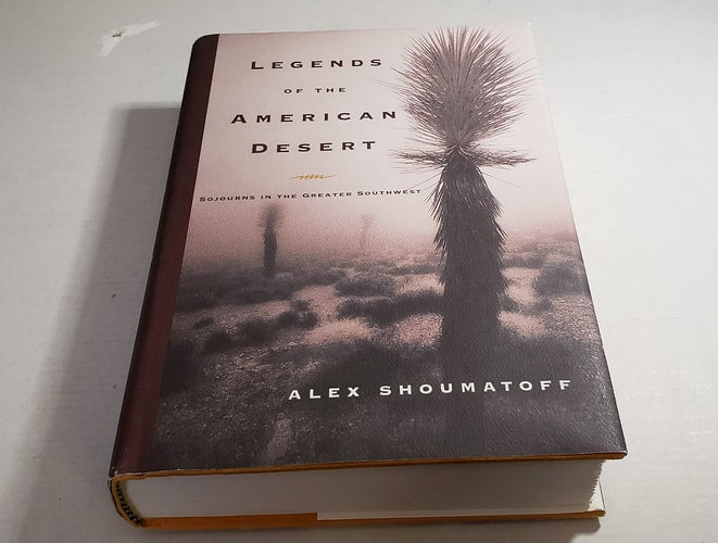 Legends of the American Desert: Sojourns in the Greater Southwest