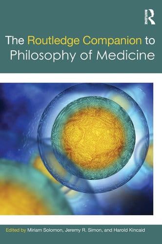 The Routledge Companion to Philosophy of Medicine (Routledge Philosophy Companions)