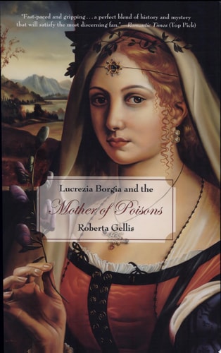 Lucrezia Borgia and the Mother of Poisons