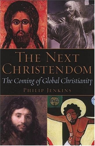 The Next Christendom: The Coming of Global Christianity
