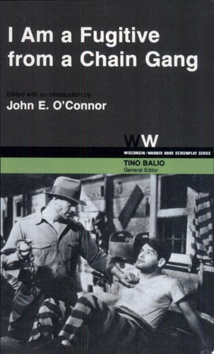 I Am a Fugitive From a Chain Gang (Wisconsin / Warner Bros. Screenplays)