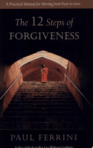 The Twelve Steps of Forgiveness