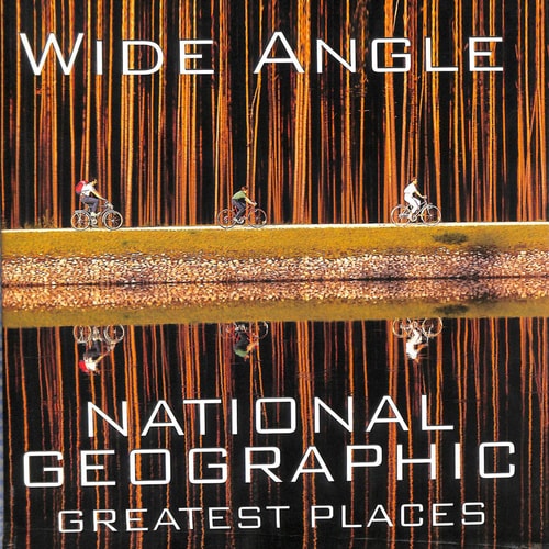 Wide Angle: National Geographic Greatest Places