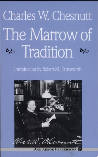 The Marrow of Tradition (Ann Arbor Paperbacks)