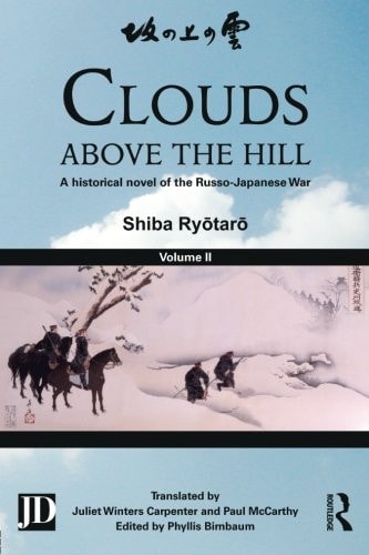 Clouds above the Hill: A Historical Novel of the Russo-Japanese War, Volume 2