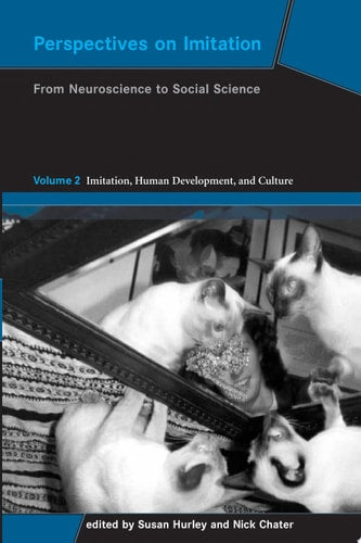 Perspectives on Imitation, Volume 2: From Neuroscience to Social Science - Volume 2: Imitation, Human Development, and Culture