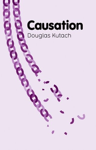 Causation (Key Concepts in Philosophy)