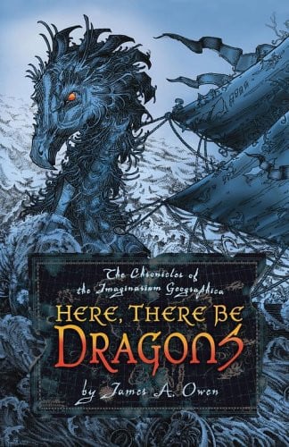 Here, There Be Dragons (Chronicles of the Imaginarium Geographica)