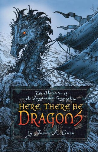 Here, There Be Dragons (Chronicles of the Imaginarium Geographica)