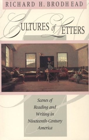 Cultures of Letters: Scenes of Reading and Writing in Nineteenth-Century America