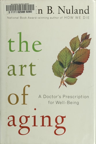 The Art of Aging: A Doctor's Prescription for Well-Being