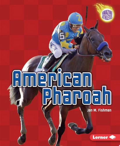 American Pharoah (Amazing Athletes) (Amazing Athletes (Hardcover))