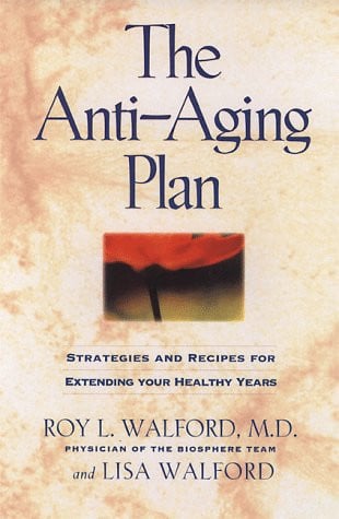 The Anti-Aging Plan: Strategies and Recipes for Extending Your Healthy Years, First Trade Edition