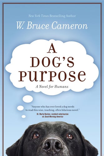 A Dog's Purpose: A Novel for Humans (A Dog's Purpose, 1)