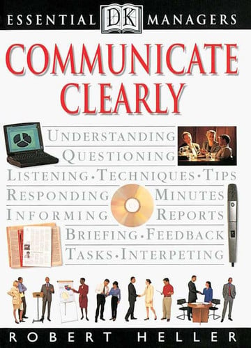 Essential Managers: Communicate Clearly (DK Essential Managers)